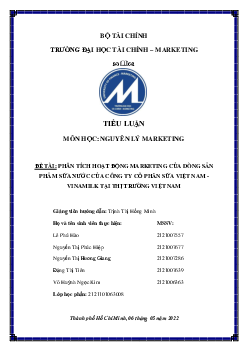 Phân tích hoạt động marketing của dòng sản Phẩm sữa nước của công ty cổ phần sữa Việt Nam tại thị trường Việt Nam - Tiểu luận môn Nguyên lý Marketing | Đại học Gia Định