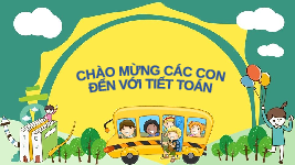 Giáo án điện tử Toán 1 Chân trời sáng tạo : Ôn tập