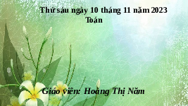Giáo án điện tử Toán 3 Bài 25 Kết nối tri thức: Phép chia hết, phép chia có dư