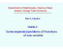 Bài giảng chương 2: Some expended problems of Functions of one variable | Môn toán cao cấp