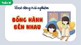 Giáo án điện tử Hoạt động trải nghiệm 4 Bài 18 Cánh diều: Đồng hành bên nhau