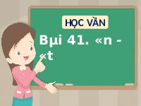 Giáo án điện tử Tiếng việt 1 bài 41 Chân trời sáng tạo: Học vấn: ôn, ôt