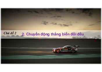 Bài 3: Lực và chuyển động | Bài giảng PowerPoint  môn Vật lí 10 | Cánh diều (Học kì 1)