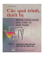 Các quá trình, thiết kế trong công nghệ hóa chất và thực phẩm tập 2_Nguyễn Bin| Giáo trình môn Thiết kế hệ thống sấy các sản phẩm thực phẩm| Trường Đại học Bách Khoa Hà Nội