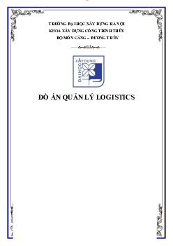 Đồ án Quản lý Logistics - Bộ môn Cảng - Đường thủy | Đại học Xây dựng Hà Nội