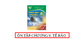 Giáo án điện tử Khoa học tự nhiên 6 Kết nối tri thức : Ôn tập chương V