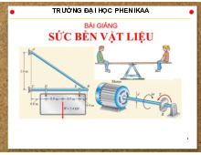 Bài Giảng Sức Bền Vật Liệu (SBVL) - Chương 1 và 2. Môn Cơ học (ô tô) | Đại học Trường Đại học Phenika.