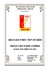 Báo cáo Thực Tập Cơ Bản Mạch Tạo Xung Vuông | Thực tập cơ bản | Trường Đại học Bách khoa Hà Nội