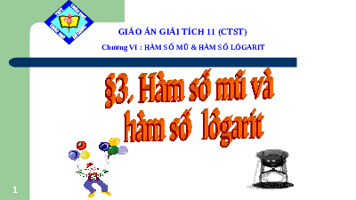 Giáo án điện tử Toán 11 Bài 3 Chân trời sáng tạo: Hàm số mũ. Hàm số logarit
