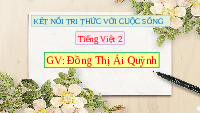 Giáo án điện tử Tiếng Việt 2 Tập 1 Bài 3 Kết nối tri thức: Niềm vui của Bi và Bống - Đọc: Niềm vui của Bi và Bống