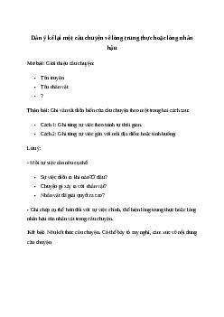 Lập dàn ý kể lại một câu chuyện về lòng trung thực hoặc lòng nhân hậu | Tiếng việt 4 Chân Trời sáng tạo