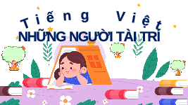 Giáo án điện tử Tiếng Việt 4 Luyện từ và câu Chân trời sáng tạo: Sử dụng từ điển