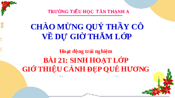 Giáo án điện tử Hoạt động trải nghiệm 3 Cánh diều: Giới thiệu cảnh đẹp quê hương