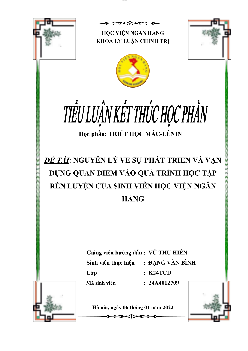 Tiểu luận triết học Mác - Nguyên lý về sự phát triển và vận dụng nguyên tắc vào trong thực tiễn | Học viện Ngân Hàng