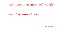 Giáo án điện tử Toán 8 Kết nối tri thức: Công thức lãi kép