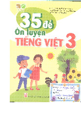 35 đề ôn luyện tiếng việt lớp 3 SÁCH KẾT NỐI TRI THỨC