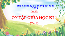 Giáo án điện tử Tiếng Việt 4 Cánh diều: Ôn tập giữa học kì 1 (tiết 2)