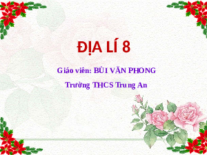 Bài giảng điện tử Địa lí 8 Bài 9 Chân trời sáng tạo : Bài 9 Tác động của biến đổi khí hậu đối với khí hậu và thủy văn việt nam