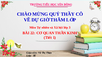 Giáo án điện tử TN&XH 3 Bài 22 Kết nối tri thức: Cơ quan thần kinh