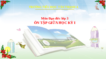 Giáo án điện tử Đạo đức 3 Cánh diều: Ôn tập giữa kỳ 1