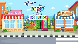 Giáo án điện tử Toán 4 Cánh diều: Ôn tập & bổ sung