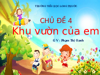 Giáo án điện tử Mĩ thuật 1 bài 3 Chân trời sáng tạo : Khu vườn của em