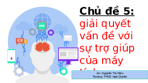 Giáo án điện tử Tin học 7 bài 13 Chân trời sáng tạo : Thuật toán tìm kiếm