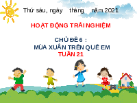 Giáo án điện tử Hoạt động trải nghiệm 1 chủ đề 6 Vì sự bình đẳng: Mùa xuân trên quê em