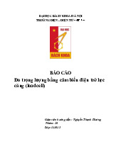 Báo cáo Đo trọng lượng bằng cảm biến điện trở lực căng (loadcell) môn Đo lường điện | Trường Đại học Bách Khoa Hà Nội