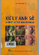 Xử Lý Ảnh Số - Lý Thuyết Và Thực Hành Với Matlab