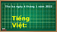 Giáo án điện tử Tiếng việt 1 bài 1 Chân trời sáng tạo: Học vần: Ang, ăng, âng