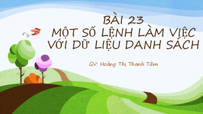 Bài 23: Một số lệnh làm việc mới| Bài giảng PowerPoint môn Tin học 10 | Kết nối tri thức với cuộc sống