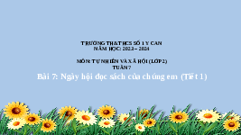 Giáo án điện tử Tự nhiên và Xã hội 2 Bài 7 Kết nối tri thức: Ngày hội đọc sách của chúng em