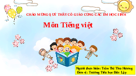 Giáo án điện tử Tiếng Việt 4 Bài đọc 2 Cánh diều: Nhà bác học của đồng ruộng
