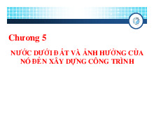Chương 5: Nước dưới đất và ảnh hưởng của nó đến xây dựng công trình môn Địa chất công trình | Trường Đại học Thủy Lợi