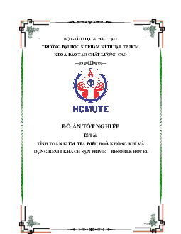 Đồ án tốt nghiệp đề tài "Tính toán kiểm tra điều hòa không khí và dựng Revit khách sạn Prime - Resort và Hotel