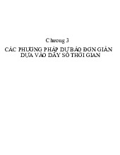 Chương 3 - Các Phương Pháp Dự Báo Thống Kê Hệ Thống Ứng Dụng môn Thống kê trong kinh tế và kinh doanh | Trường Đại học Kinh tế Quốc dân