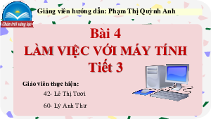 Bài 4: Làm việc với máy tính (Tiết 3) | Bài giảng PowerPoint Tin học 3 | Chân trời sáng tạo