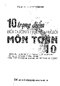 TOP 10 trọng điểm bồi dưỡng học sinh giỏi môn Toán 10 – Lê Hoành Phò