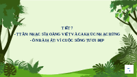 Giáo án điện tử Âm nhạc 7 Kết nối tri thức Chủ đề 2 Tiết 7: Nhạc sĩ Hoàng Việt và ca khúc Nhạc Rừng