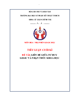Tiểu luận cuối kỳ Nhập môn Logic học đề tài "Liên hệ giữa tư duy logic và nhận thức khoa học"