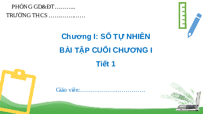 Giáo án điện tử Toán 6 Cánh diều: Bài tập cuối chương 1 (tiết 1)