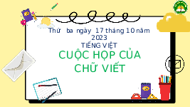 Giáo án điện tử Tiếng Việt 3 Tập 1 Bài 14 Kết nối tri thức: Cuộc họp của chữ viết - Đọc
