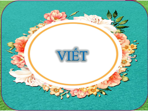 Bài 8. Phần viết | Bài giảng PowerPoint Ngữ Văn 6 | Chân trời sáng tạo