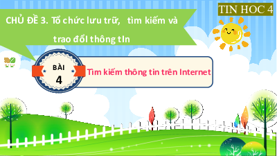 Bài giảng điện tử môn Tin học 4 | Bài 4: Tìm kiếm và trao đổi thông tin | Kết nối tri thức