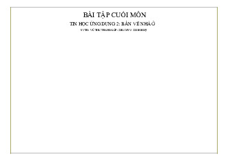 BÀI TẬP CUỐI MÔN TIN HỌC ỨNG DỤNG 2 - BẢN VẼ NHÀ Ở 23K4 | Trường đại học kiến trúc Hà Nội