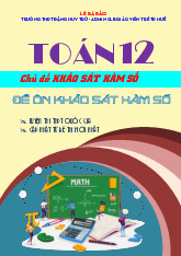 Bộ đề ôn tập môn Toán 12 chủ đề khảo sát và vẽ đồ thị của hàm số