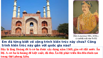 Giáo án điện tử Lịch Sử 7 KNTT - Bài 5(Tiết 11,12)  Kết Nối Tri Thức: Ấn Độ từ thế kỉ IV đến giữa thế kỉ XIX.