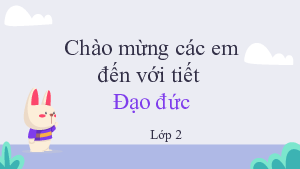 Bài 9. Tiết 3: Bảo quản đồ dùng gia đình | Bài giảng PowerPoint | Đạo đức 2 | Cánh diều (Cả năm)