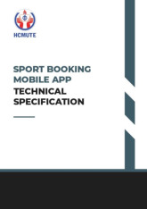 Technical Specification for Sport Booking App Development | Môn Công nghệ phần mềm - Đại học Sư phạm Kỹ thuật Thành phố Hồ Chí Minh